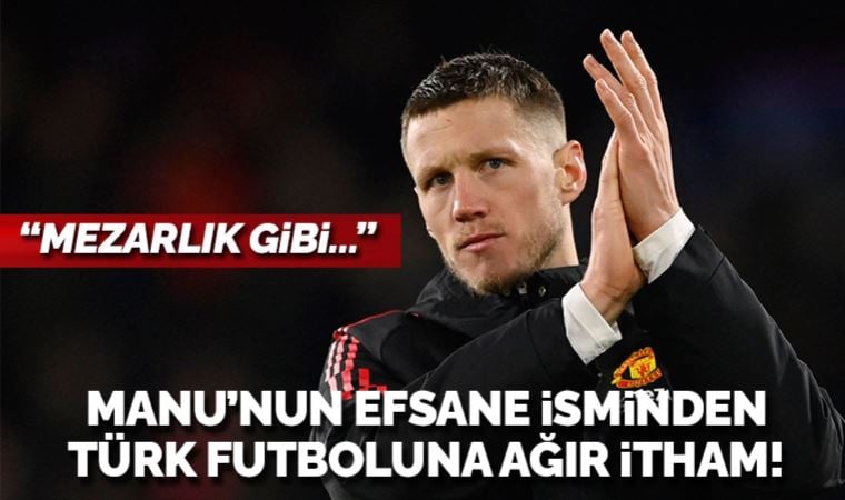 Manchester United efsanesinden Weghorst’a destek ve Türk futboluna ağır itham: “Mezarlık”