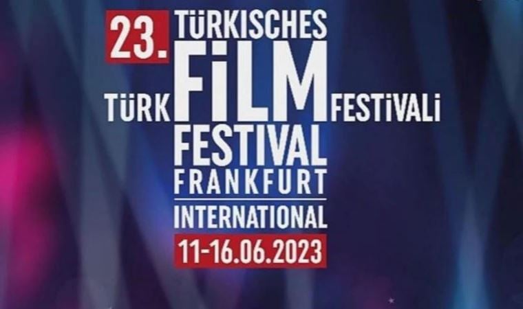 23.Uluslarası Frankfurt Türk Film Festivali’nin programı açıklandı