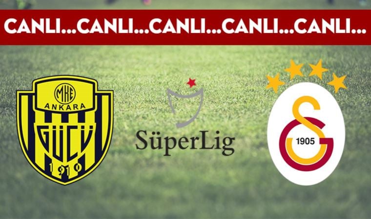 CANLI ANLATIM: Ankaragücü – Galatasaray