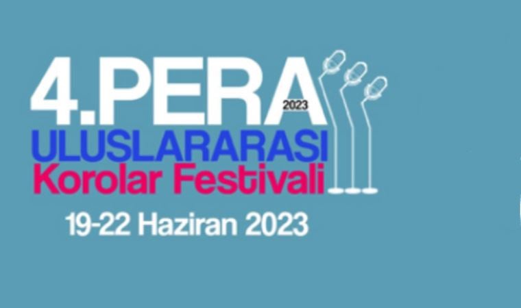 Pera Uluslararası Korolar Festivali’nin programı belli oldu