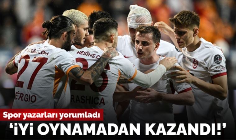 Spor yazarları, İstanbulspor – Galatasaray maçını yorumladı