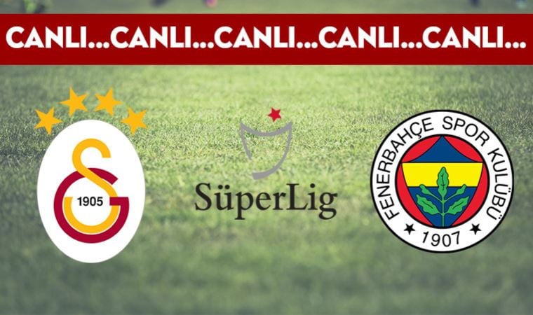 CANLI ANLATIM: Galatasaray 0-0 Fenerbahçe